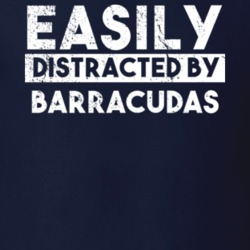 Easily Distracted By Barracudas Animal Lover Funny T Shirt 26759519