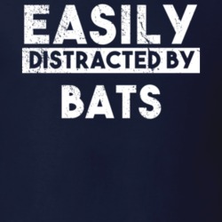Easily Distracted By Bats Animal Lover Funny T Shirt 26759610