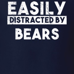 Easily Distracted By Bears Animal Lover Funny T Shirt 26759674