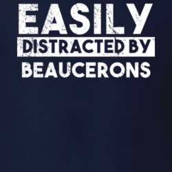 Easily Distracted By Beaucerons Animal Lover Funny T Shirt 26759685