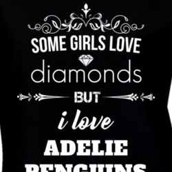 Some Girls Love Diamonds But I Love Adelie Penguins Funny Animal Lover T Shirt 27066948