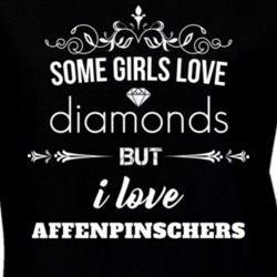 Some Girls Love Diamonds But I Love Affenpinschers Funny Animal Lover T Shirt 27066976