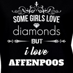 Some Girls Love Diamonds But I Love Affenpoos Funny Animal Lover T Shirt 27066981