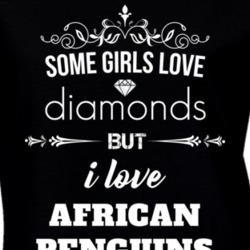 Some Girls Love Diamonds But I Love African Penguins Funny Animal Lover T Shirt 27067033