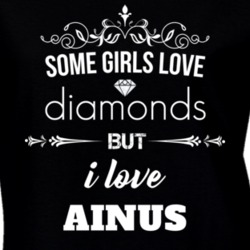 Some Girls Love Diamonds But I Love Ainus Funny Animal Lover T Shirt 27067076