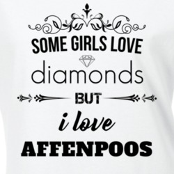 Some Girls Love Diamonds But I Love Affenpoos Funny Animal Lover T Shirt 27067080