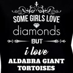 Some Girls Love Diamonds But I Love Aldabra Giant Tortoises Funny Animal Lover T Shirt 27067131