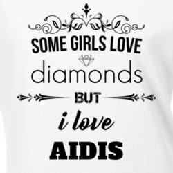 Some Girls Love Diamonds But I Love Aidis Funny Animal Lover T Shirt 27067183