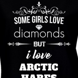 Some Girls Love Diamonds But I Love Arctic Hares Funny Animal Lover T Shirt 27067301