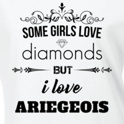 Some Girls Love Diamonds But I Love Ariegeois Funny Animal Lover T Shirt 27067406
