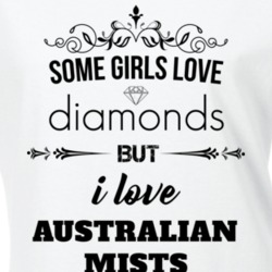 Some Girls Love Diamonds But I Love Australian Mists Funny Animal Lover T Shirt 27067513