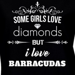 Some Girls Love Diamonds But I Love Barracudas Funny Animal Lover T Shirt 27067544