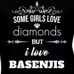 Some Girls Love Diamonds But I Love Basenjis Funny Animal Lover T Shirt 27067564