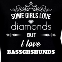 Some Girls Love Diamonds But I Love Basschshunds Funny Animal Lover T Shirt 27067597