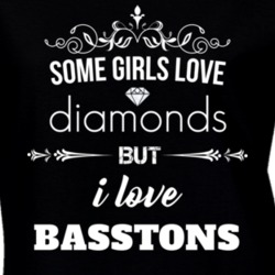 Some Girls Love Diamonds But I Love Basstons Funny Animal Lover T Shirt 27067619