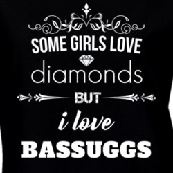 Some Girls Love Diamonds But I Love Bassuggs Funny Animal Lover T Shirt 27067628