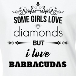 Some Girls Love Diamonds But I Love Barracudas Funny Animal Lover T Shirt 27067636