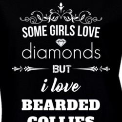 Some Girls Love Diamonds But I Love Bearded Collies Funny Animal Lover T Shirt 27067693