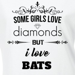 Some Girls Love Diamonds But I Love Bats Funny Animal Lover T Shirt 27067730