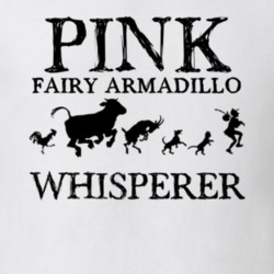 Pink Fairy Armadillo Animal Whisperer T Shirt 3519751