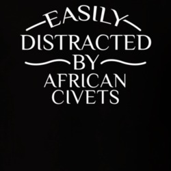 Easily Distracted By African Civets Funny Animal Lovers T Shirt 36293902