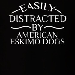 Easily Distracted By American Eskimo Dogs Funny Animal Lovers T Shirt 36293930