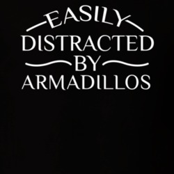 Easily Distracted By Armadillos Funny Animal Lovers T Shirt 36293947