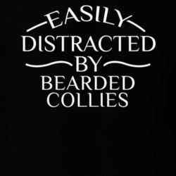 Easily Distracted By Bearded Collies Funny Animal Lovers T Shirt 36293987