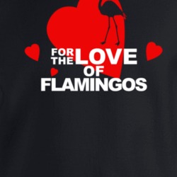 For The Love Of Flamingos Cute Animal Lovers Crewneck Sweatshirt 36421907