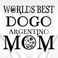Dogo Argentino Worlds Best Mom Animal T Shirt 3750767