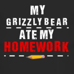 My Grizzly Bear Ate My Homework Funny T Shirt 4218220
