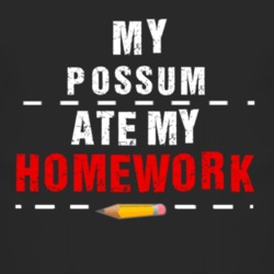 My Possum Ate My Homework Funny T Shirt 4218519