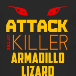 Attack Of The Killer Armadillo Lizard Animal T Shirt 4229433