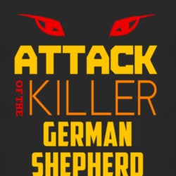 Attack Of The Killer German Shepherd Animal T Shirt 4229824