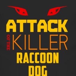 Attack Of The Killer Raccoon Dog Animal T Shirt 4230210