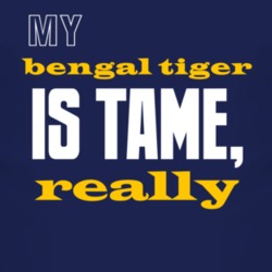 My Bengal Tiger Is Tame Really Animal T Shirt 4239541