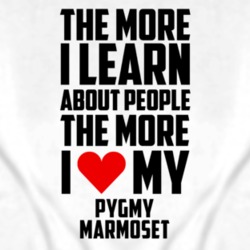 The More I Love My Pygmy Marmoset Funny Animal T Shirt 4242508