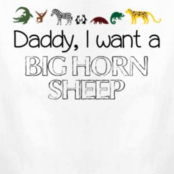 Daddy I Want A Big Horn Sheep Fun Baby One Piece 4432473