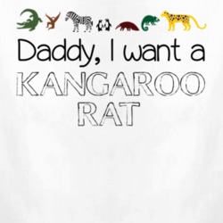 Daddy I Want A Kangaroo Rat Fun Baby One Piece 4433325