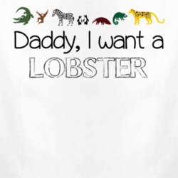 Daddy I Want A Lobster Fun Baby One Piece 4433424