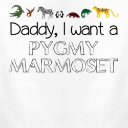 Daddy I Want A Pygmy Marmoset Fun Baby One Piece 4433807