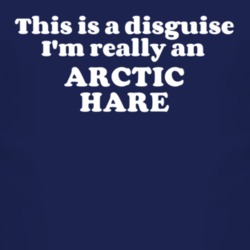 This Is A Disguise Im Really An Arctic Hare Funny Animal T Shirt 4450673