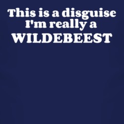 This Is A Disguise Im Really A Wildebeest Funny Animal T Shirt 4453125