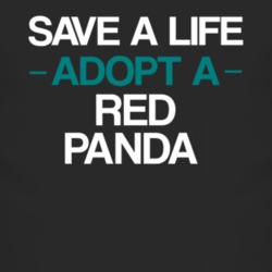 Red Panda Save A Life Adopt An Animal T Shirt 4825101