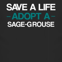 Sage-Grouse Save A Life Adopt An Animal T Shirt 4825958