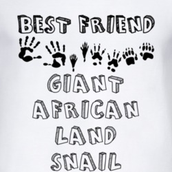 Giant African Land Snail Best Friend Animal T Shirt 4889405