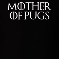 Mother Of Pugs Game Of Thrones T Shirt 7086812