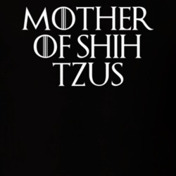 Mother Of Shih Tzus Game Of Thrones T Shirt 7087733