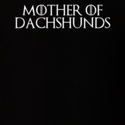 Mother Of Dachshunds Game Of Thrones T Shirt 7087834