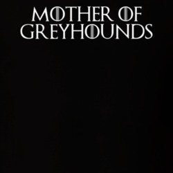 Mother Of Greyhounds Game Of Thrones T Shirt 7087860
